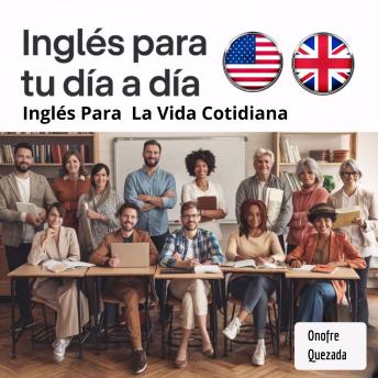[Spanish] - Inglés   Para  Tu Dia A Dia inglés Para La Vida Cotidiana
