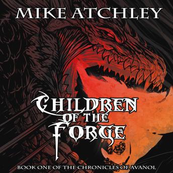 Children of the Forge: Book One of the Chronicles of Avinol