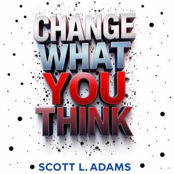 Change What You Think: You Can Change What You Think With This New Way To Think Differently By Changing The Ways You Can Think And Not Stress About Everything. The Personal Thinking Growth Guided Way To Think To Get Peace In Your Life