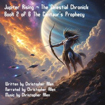 Listen Free to Jupiter Rising - The Celestial Chronicles: Book 2 of 6 ...
