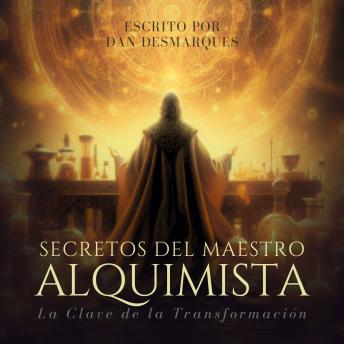 [Spanish] - Secretos del Maestro Alquimista: La Clave de la Transformación