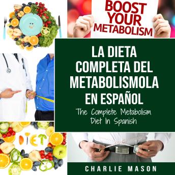 [Spanish] - La dieta completa del Metabolismo En español/ The Complete Metabolism Diet In Spanish