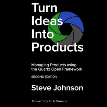 Turn Ideas Into Products: Managing Products using the Quartz Open Framework