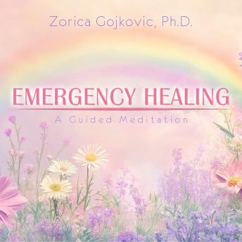 Emergency Healing: A Guided Meditation