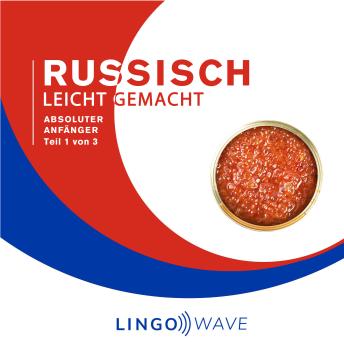 [German] - Russisch Leicht Gemacht - Absoluter Anfänger - Teil 1 von 3