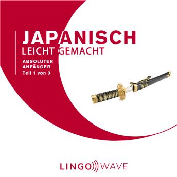 [German] - Japanisch Leicht Gemacht - Absoluter Anfänger - Teil 1 von 3