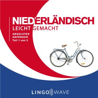 [German] - Niederländisch Leicht Gemacht - Absoluter Anfänger - Teil 1 von 3