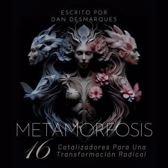[Spanish] - Metamorfosis: 16 Catalizadores Para Una Transformación Radical