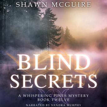 Blind Secrets: A Whispering Pines Mystery, Book 12Blind Secrets: A Whispering Pines Mystery, Book 12 -- Shawn McGuire episode artwork