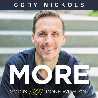 M O R E: God Is Not Done with You