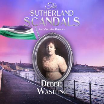 The Sutherland Scandals: An Edwardian Romance