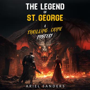 The Legend of St. George: A Thrilling Crime mYSTERY