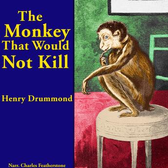 The Monkey That Would Not Kill: A Hilarious Tale of Mischief, Mayhem & Unexpected Heroism. The perfect family listen for fans of Curious George meets Pippi Longstocking