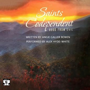 Saints Co-Dependent: Good From Evil