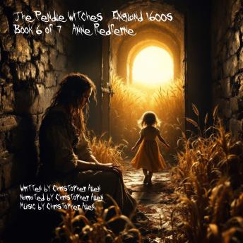 The Pendle Witches - England 1600's: Book 6 of 7 - Anne Redferne