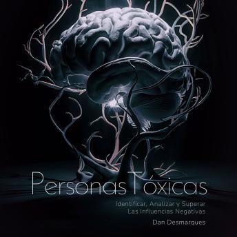 [Spanish] - Personas Tóxicas: Identificar, Analizar y Superar Las Influencias Negativas