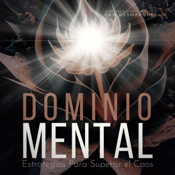 [Spanish] - Dominio Mental: Estrategias Para Superar el Caos