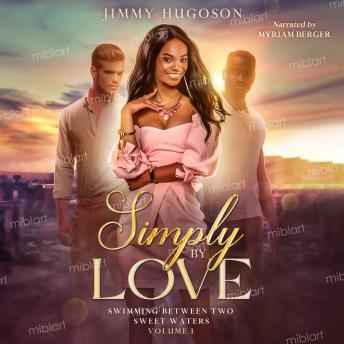Simply by Love: Swimming Between two Sweet Waters