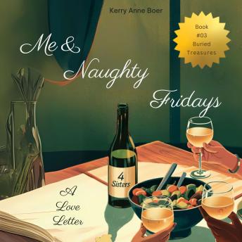 Me & Naughty Fridays: A Love Letter