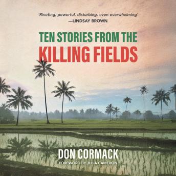 Ten Stories from the Killing Fields: Taken from the Award-Winning Killing Fields, Living Fields
