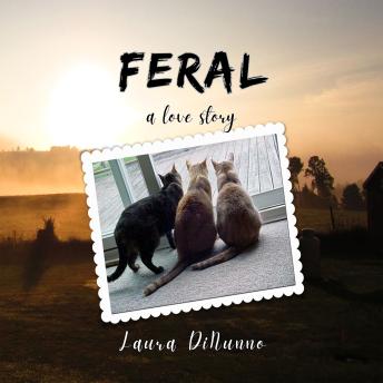 Feral: A Love Story