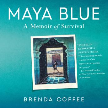 Maya Blue: A Memoir of Survival