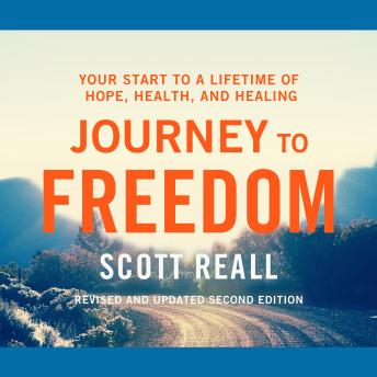 Journey to Freedom: Your Start to a Lifetime of Hope, Health, and Healing