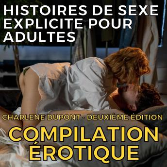 [French] - Compilation Érotique: Histoires de sexe explicite pour adultes