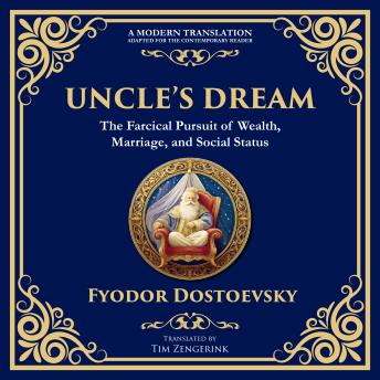 Uncle’s Dream: A Satirical Tale of Vanity, Marriage, and Social Hypocrisy