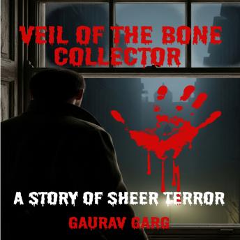 Veil of the Bone Collector: When the Veil thins, humanity is the prey