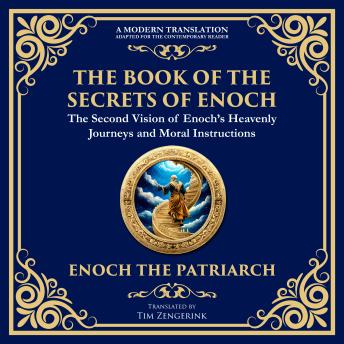 The Book of the Secrets of Enoch (Enoch II): A Visionary Journey Through Heaven and Divine Mysteries
