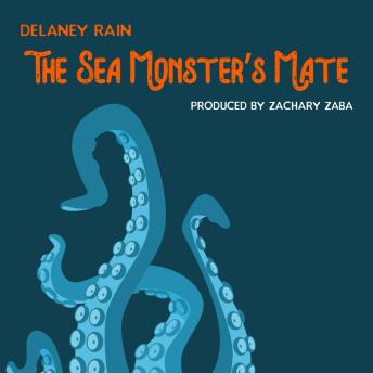 The Sea Monster's Mate: A Gay Monster Romance with Tentacles