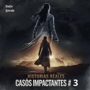 [Spanish] - Historias Reales Casos Impactantes # 3