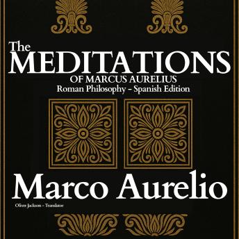 [Spanish] - The Meditations of Marcus Aurelius: Roman Philosophy (Spanish Edition)