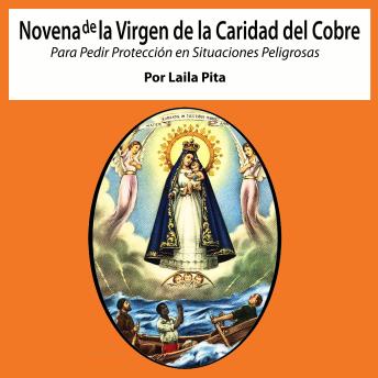 [Spanish] - Novena de la Virgen de la Caridad del Cobre Para Pedir Protección en Situaciones Peligrosas