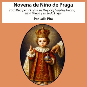 [Spanish] - Novena de Niño de Praga para Recuperar la Paz en Negocio, Empleo, Hogar, en la Pareja y en Todo Lugar