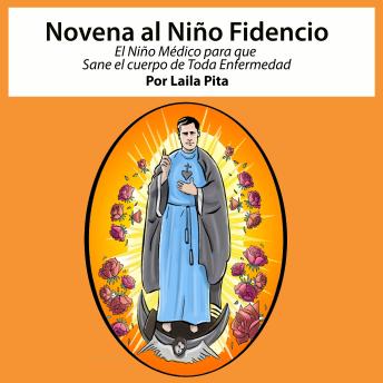 [Spanish] - Novena al Niño Fidencio, el Niño Médico que Sane el Cuerpo de toda Enfermedad