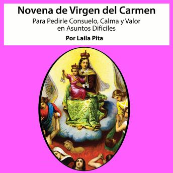 [Spanish] - Novena De Virgen Del Carmen para Pedirle Consuelo, Calma y Valor en Asuntos Difíciles