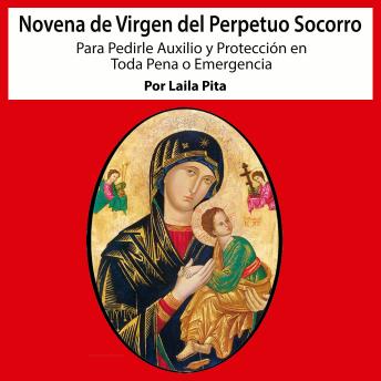 [Spanish] - Novena De Virgen Del Perpetuo Socorro para Pedirle Auxilio y Protección en Toda Pena o Emergencia