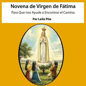 [Spanish] - Novena De Virgen De Fátima para Que nos Ayude a Encontrar el Camino