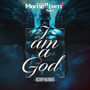 I am a God : Reclaiming Your Inner Divinity and Beyond Masks and Limitations Awakening the God Within: Discover the God Within: Awaken Your True Potential and Transform Your Life. - Beshoy Mahrous