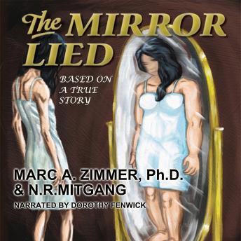 The Mirror Lied: Based on a true story