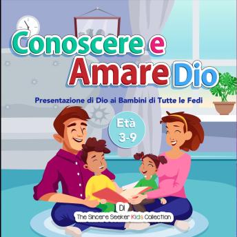 [Italian] - Conoscere e Amare Dio: Presentazione di Dio ai Bambini di Tutte le Fedi
