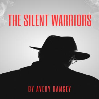 The Silent Warriors: How Spies and Saboteurs Won History’s Hidden Battles