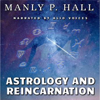 Astrology and Reincarnation: Revealing Past Lives and Beyond with the Science of Horoscopes
