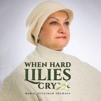 When Hard Lilies Cry