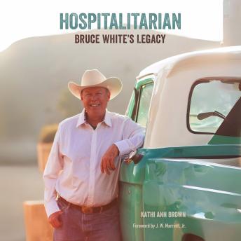 Hospitalitarian: Bruce White's Legacy