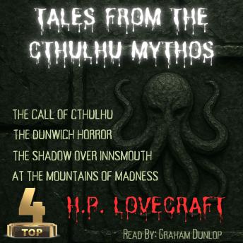 Tales from the Cthulhu Mythos: The Best of Lovecraft's Cosmic Horror