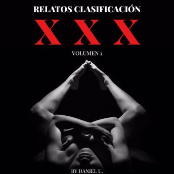[Spanish] - Relatos Clasificación XXX - Volumen 1: 7 Cuentos Explícitos