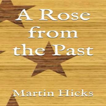 A Rose from the Past
